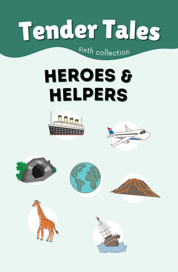 Tender Tales - Heroes and Helpers